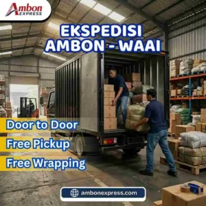 Ekspedisi Ambon Waai – Jasa Cargo Aman dengan Layanan Gratis Penjemputan